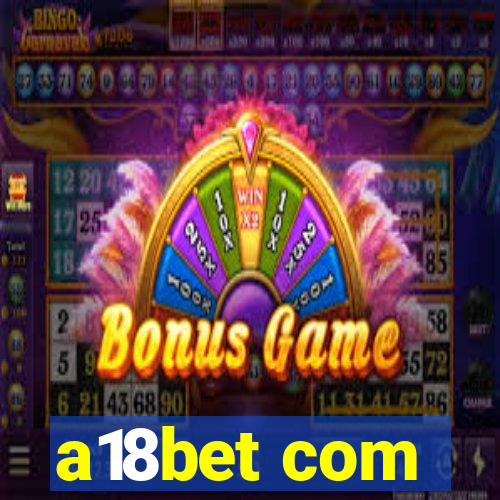 a18bet com